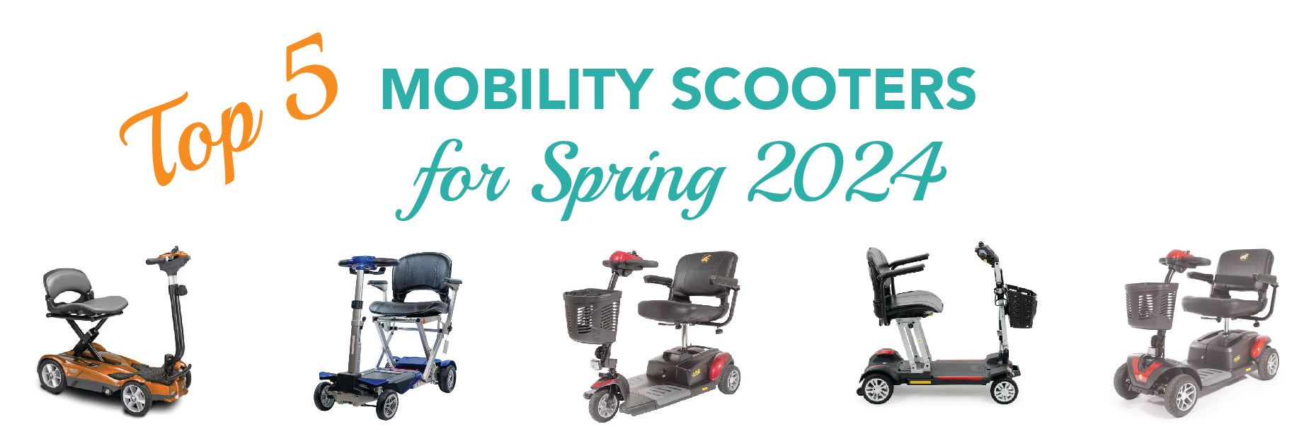 Top 5 Mobility Scooters For Spring 2024   Top 5 Graphic 01 