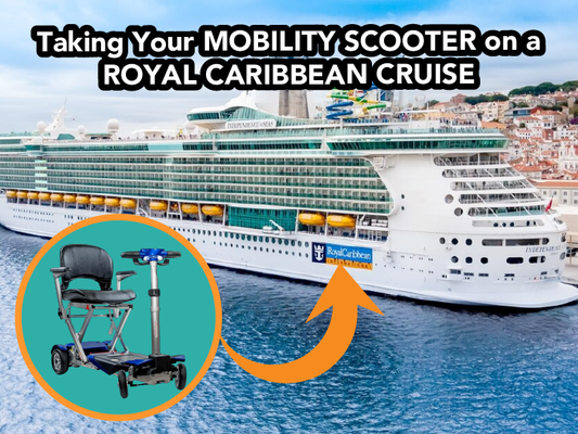 Taking Your Mobility Scooter or Power Wheelchair  on a Royal Caribbean Cruise